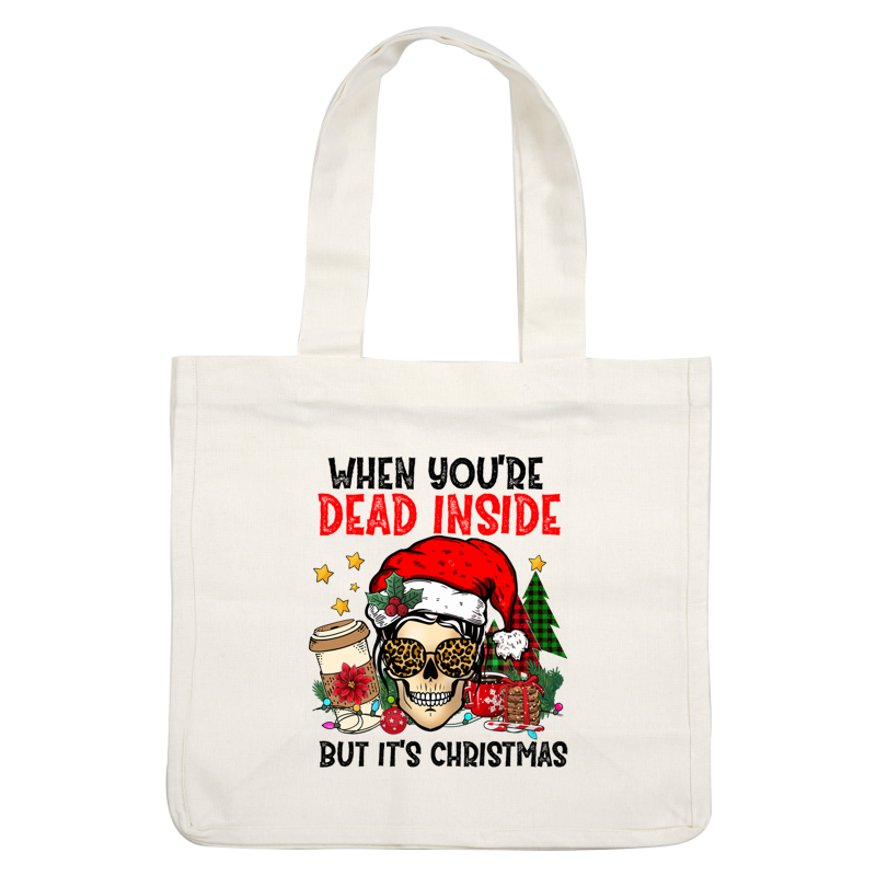 A quirky holiday design featuring a skull in a Santa hat, sunglasses, coffee, and festive elements, stating "Dead Inside."dtf regular iron