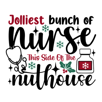 Festive design featuring the cheerful phrase "Jolliest This Side Of The" with snowflakes and holly accents, perfect for holiday decor.DTF Transfers