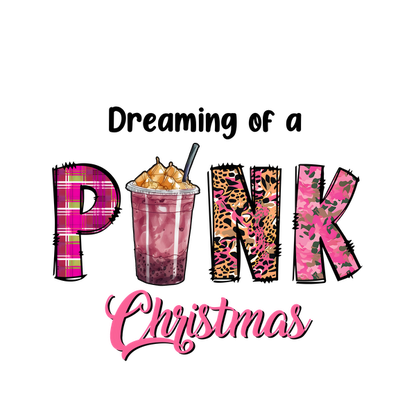 A vibrant design featuring the words "PINK Christmas" alongside a festive drink topped with whipped cream and a straw. heat press transfers