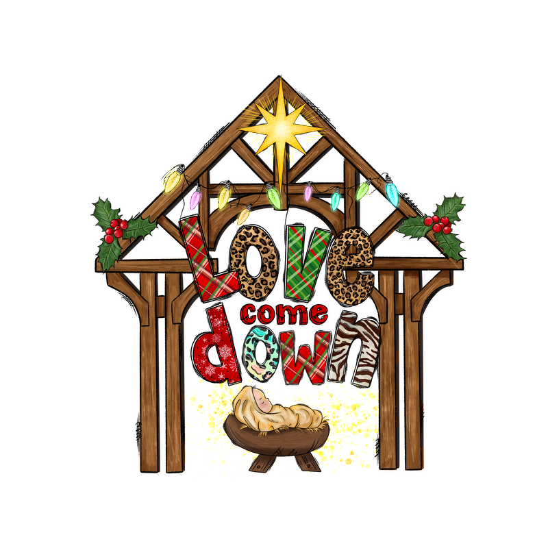 A vibrant Christmas scene featuring a wooden nativity structure adorned with colorful lights, holiday greenery, and the phrase "Love come down."DTF Transfers dtf prints