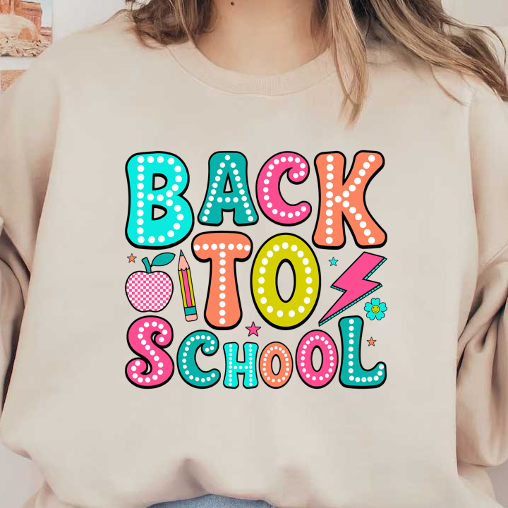 Bright and playful "Back to School" lettering featuring colorful letters, an apple, a pencil, and fun illustrations.DTF Transfers