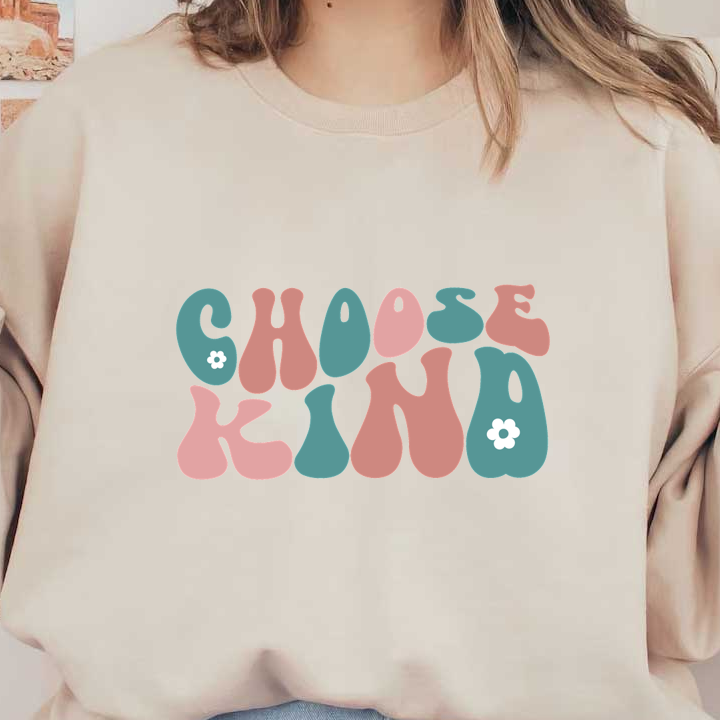 Un gráfico vibrante que presenta la frase inspiradora "Choose Kind" en letras divertidas estilo burbuja con colores pastel y un pequeño detalle floral.