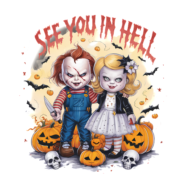 A whimsical Halloween design featuring two creepy doll-like characters with pumpkins and bats, captioned "See You in Hell." dtf prints