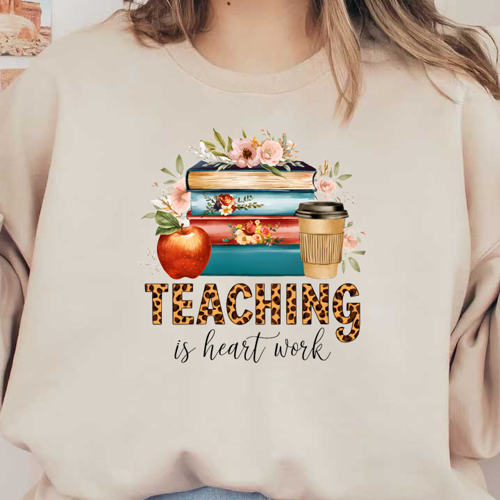 "Celebrate teaching with this charming design featuring colorful books, an apple, flowers, and a coffee cup, emphasizing 'Teaching is heart work'!"DTF Transfers