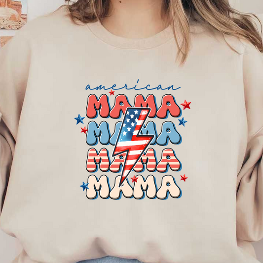 Colorful graphic featuring the word "MAMA" in various styles, with a lightning bolt and American flag design, accented by stars.dtf regular iron