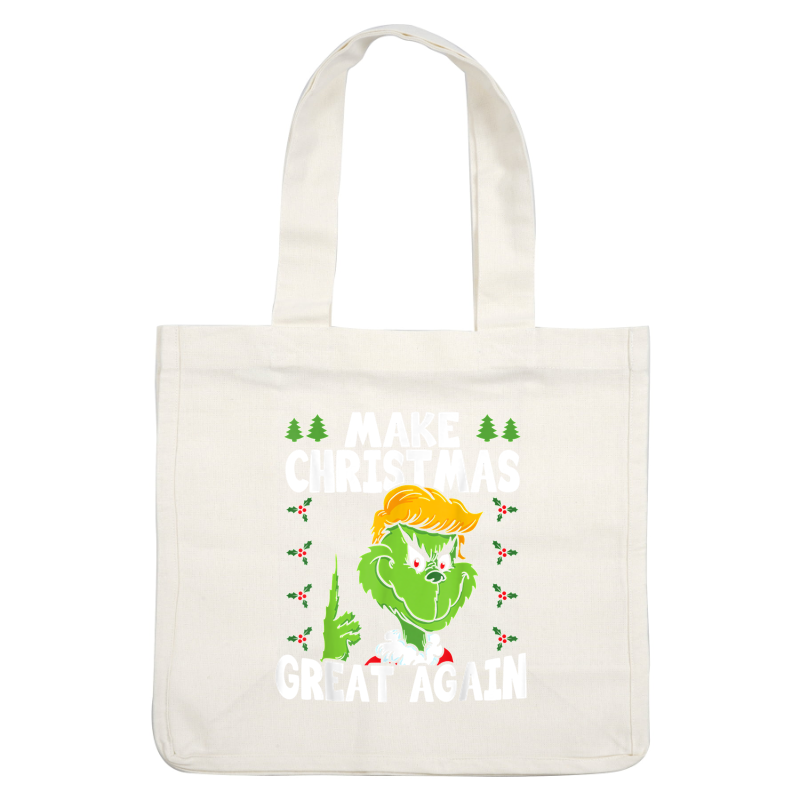 A playful illustration featuring the Grinch with a quirky hairstyle, promoting the message to "Make Christmas Great Again" amid festive decorations.DTF Transfers heat press transfersdtf regular iron