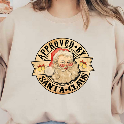 A cheerful vintage-style stamp featuring Santa Claus with a wink, declaring "Approved by Santa Claus" along with festive bells. dtf prints