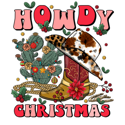 A festive design featuring a cowboy boot, a decorative hat, cacti, and vibrant Christmas elements with "Howdy Christmas" text. dtf transfers