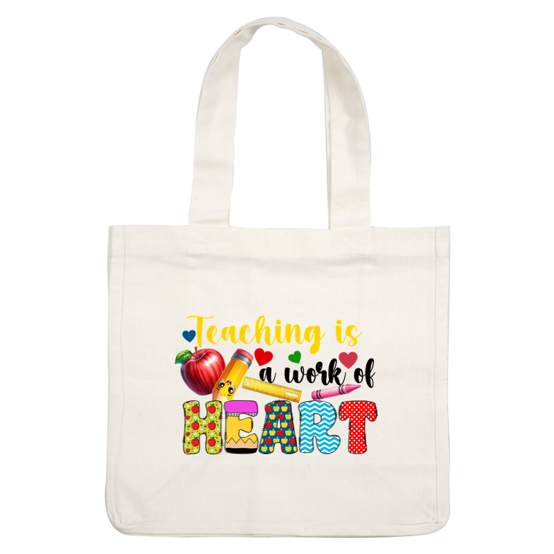 "Vibrant and playful design featuring school supplies and the phrase 'Teaching is Heart' in colorful, decorated letters."DTF Transfers