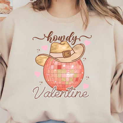 This fun graphic features a sparkling disco ball wearing a cowboy hat, with the playful text “Howdy Valentine” and charming hearts.DTF Transfers