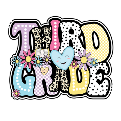 Colorful and playful "Third Grade" lettering adorned with flowers, a smiling heart, and varied patterns, perfect for celebrating education!DTF Transfers