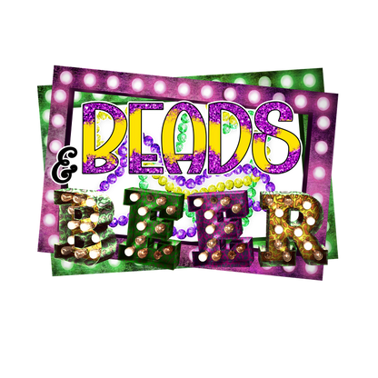 A vibrant and festive design featuring the words "Beads & Beer," accented with colorful beads and sparkling light bulbs.DTF Transfers