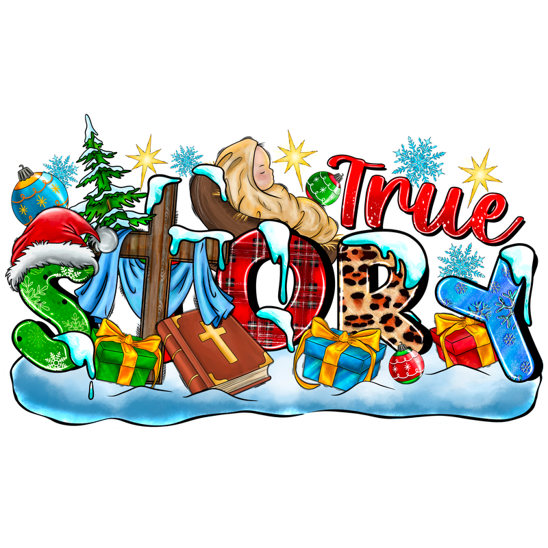 A festive illustration featuring the phrase "True Story" adorned with Christmas decorations, gifts, and a serene nativity scene.DTF Transfersdtf regular iron