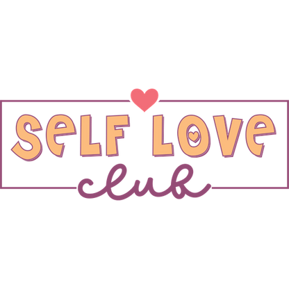 A colorful and playful logo for the "Self Love Club," featuring a heart and fun typography. dtf transfers