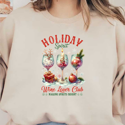 Celebrate the festive season with a charming "Holiday Spirit" illustration featuring elegant wine glasses and holiday-themed decorations. heat press transfers