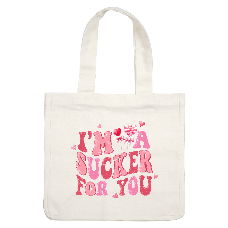 Playful and colorful, this graphic features the phrase "I'm a sucker for you" adorned with hearts and lollipops, perfect for sweet sentiments.DTF Transfers