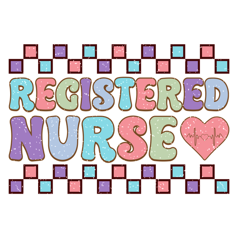 Colorful design celebrating the role of a registered nurse, featuring playful lettering and a heart with a heartbeat line.DTF Transfers