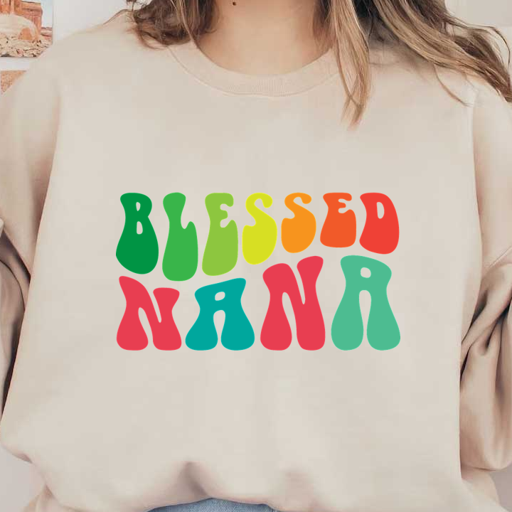 Colorful and playful text design saying "BLESSED NANA," perfect for celebrating a beloved grandmother. heat press transfers