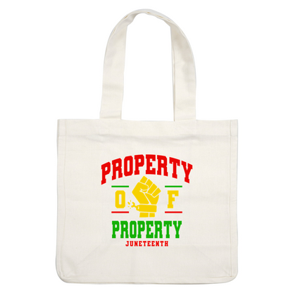 Bold graphic featuring the words “PROPERTY OF PROPERTY” with a raised fist symbol, celebrating Juneteenth in vibrant red, yellow, and green colors. dtf prints