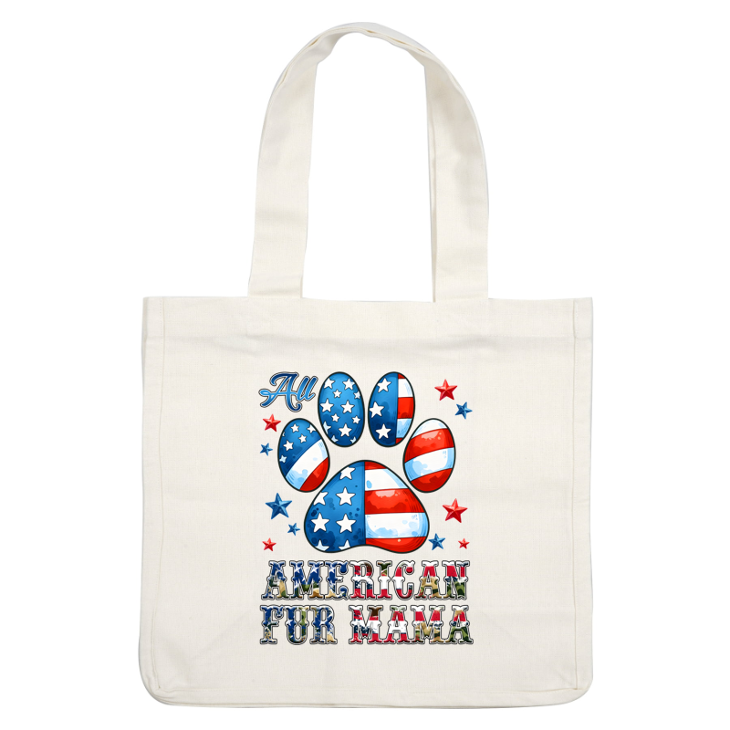 Celebrate patriotism with this vibrant graphic featuring a colorful paw print and the phrase "All American Fur Mama."dtf regular iron