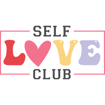 A vibrant logo for the "Self Love Club," featuring playful lettering and a heart symbol to promote self-acceptance. heat press transfers