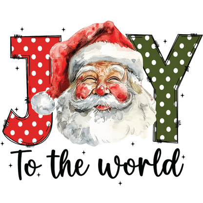 A cheerful Santa Claus illustration with the festive words "Joy to the World," perfect for holiday decorations!dtf regular iron