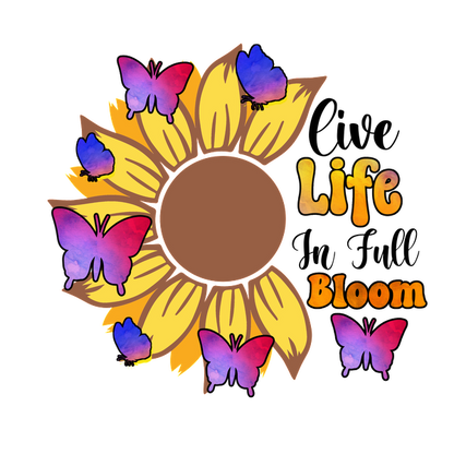 Un girasol vibrante adornado con mariposas coloridas y con el texto alentador "Life Bloom" en fuentes divertidas.