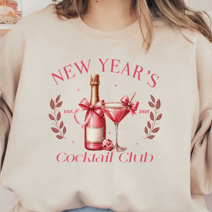 Celebrate in style with the New Year's Cocktail Club, featuring a sparkling champagne bottle and a chic pink cocktail.DTF Transfers