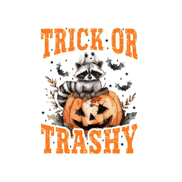 Adorable raccoon perched on a pumpkin with the playful phrase "Trick or Trashy," perfect for Halloween festivities!dtf regular iron