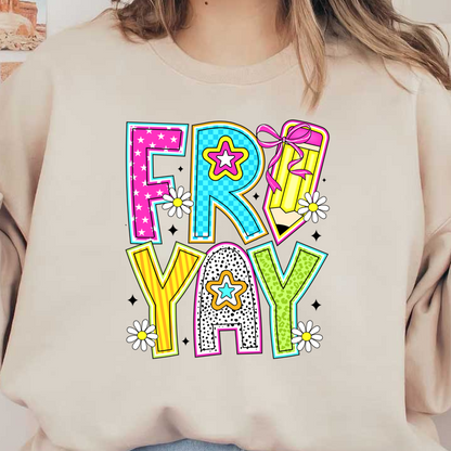 Colorful "FRI-YAY" graphic with playful stars, daisies, and a pencil design!DTF Transfers