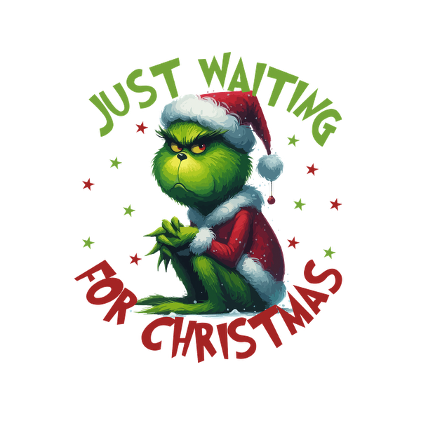 A whimsical illustration of the Grinch in a Santa hat with the text "Just Waiting for Christmas" encircling him. dtf transfers