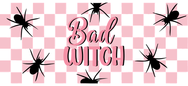 A playful design featuring the phrase "Bad Witch" in pink on a pink and black checkered background with spider graphics.UV Transfers heat press transfers