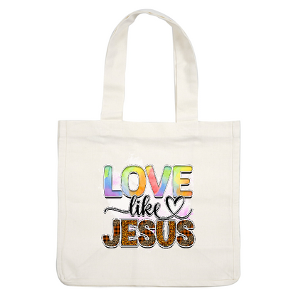 A vibrant graphic design featuring the message "Love like Jesus" styled with colorful letters and playful patterns.DTF Transfers