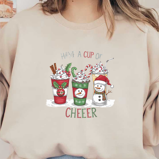 Festively decorated drinks topped with whipped cream and holiday accents, inviting you to "Have a Cup of Cheer!"dtf regular iron