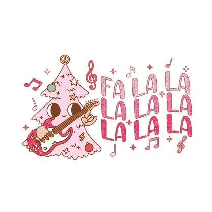 A whimsical pink Christmas tree character joyfully playing guitar, surrounded by musical notes and festive "Fa la la la" text. heat press transfers