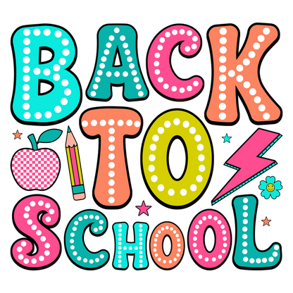 Bright and playful "Back to School" lettering featuring colorful letters, an apple, a pencil, and fun illustrations.DTF Transfers