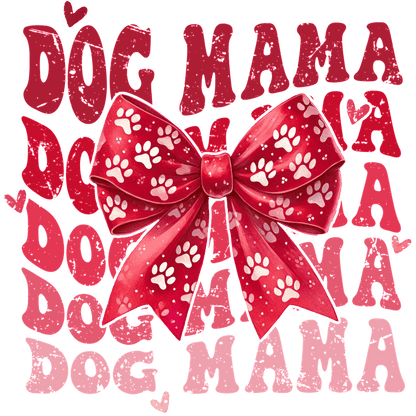 A vibrant design featuring the phrase "Dog Mama" accented with a stylish red bow adorned with paw prints.DTF Transfers