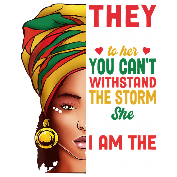 Inspiring graphic featuring a confident woman in a colorful headwrap, accompanied by empowering text about resilience and strength. dtf transfers