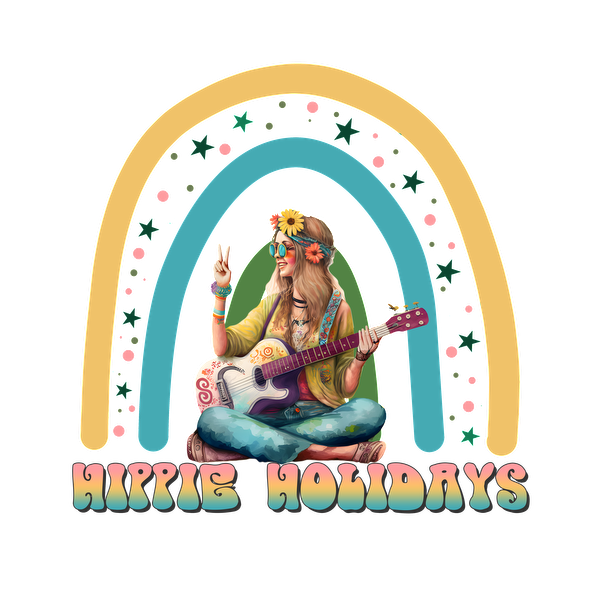 A colorful "Hippie Holidays" design featuring a flower-crowned girl playing guitar under a vibrant rainbow backdrop. dtf transfersdtf regular iron