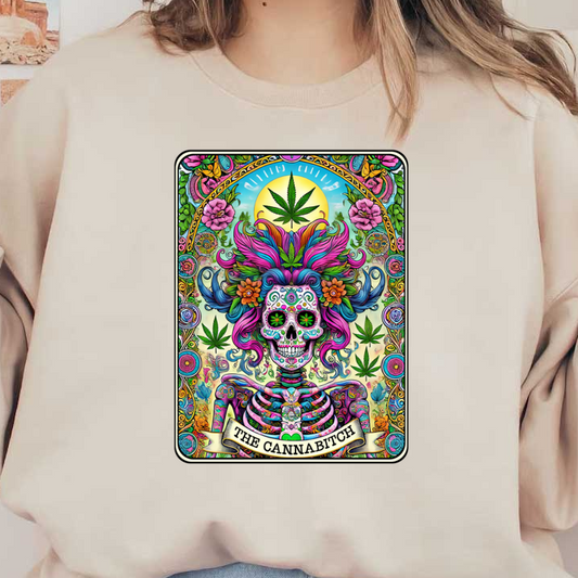 Vibrant and colorful artwork featuring a skeleton adorned with flowers and cannabis leaves, titled "The Cannabitch."