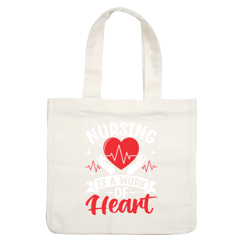 Celebrate the spirit of nursing with this vibrant design featuring a heart and hands, proclaiming "Nursing is a work of heart."DTF Transfers