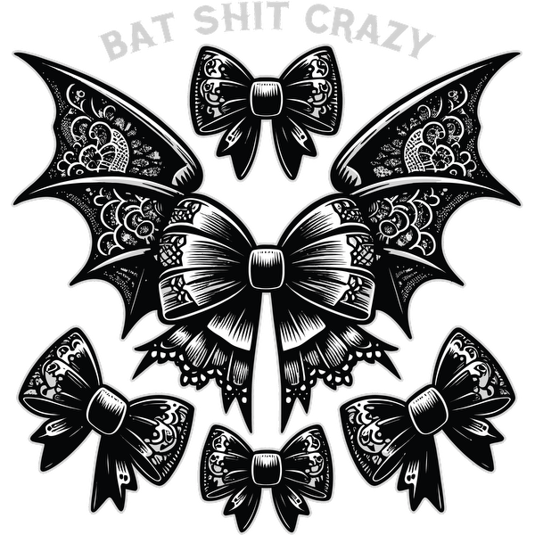 Un diseño caprichoso en blanco y negro con alas de murciélago y lazos decorativos, rematado con la frase "BAT SHIT CRAZY".