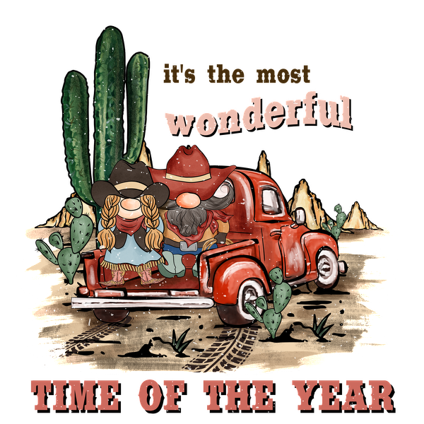 A whimsical illustration featuring a vintage red truck, cacti, and two cheerful characters celebrating "the most wonderful time of the year." dtf transfers