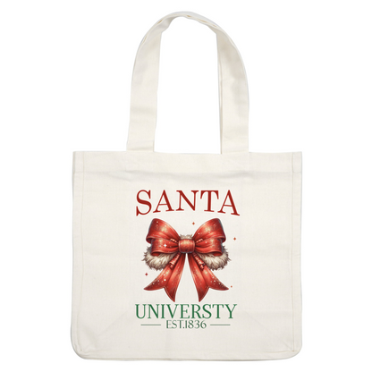 Festive graphic featuring "Santa University" with a large red bow, celebrating its establishment in 1836. dtf prints