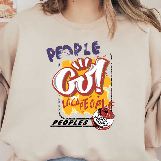 Un gráfico vibrante y divertido que presenta la frase "GO! LOCA PEOPLE" en letras llamativas y coloridas, perfecto para un evento o tema animado.