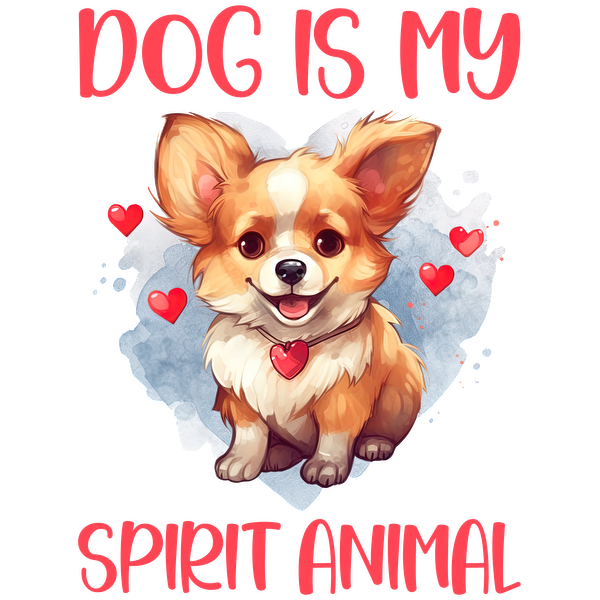 Una linda ilustración de un Corgi con un collar de corazón, con la leyenda "El perro es mi animal espiritual", rodeado de corazones.