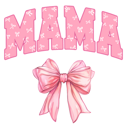 A charming pink "MAMA" design adorned with bows, perfect for celebrating motherhood with a playful touch.dtf regular iron