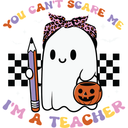 Un simpático personaje fantasma que sostiene un lápiz y una calabaza, con el texto divertido "No puedes asustarme, soy profesor".