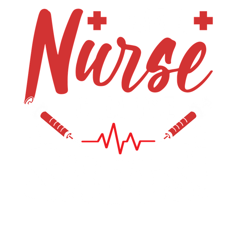 Playful graphic featuring the bold phrase "I am a Nurse, I call the shots!" alongside illustrations of syringes and a heartbeat line.DTF Transfers