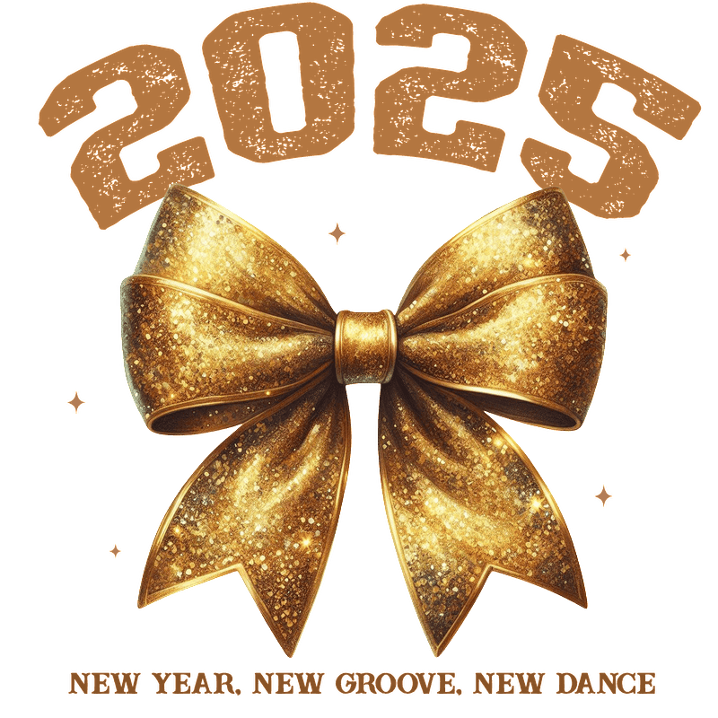 Celebrate 2025 with a shiny gold bow and sparkling text, capturing the spirit of "New Year, New Groove, New Dance!"DTF Transfers